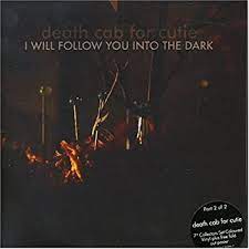 Death Cab For Cutie - I Will Follow You Into The Dark Part 2 of 2 (Single)