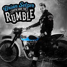 Brian Setzer - Gotta Have the Rumble