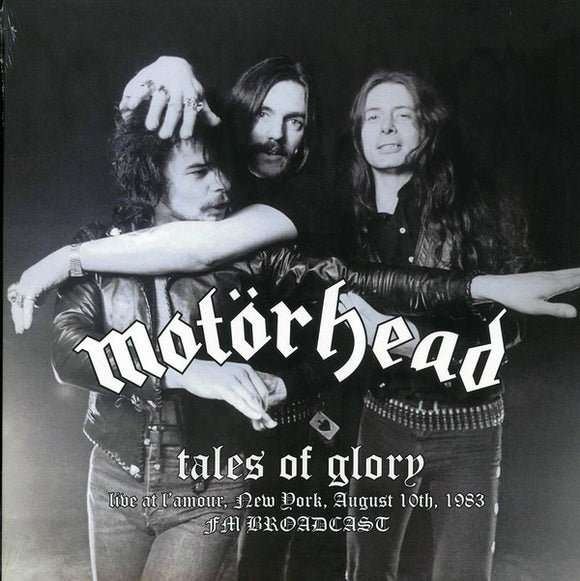Motorhead - Tales of Glory (Live At L'amour, New York, August 10th, 1983 FM Broadcast)