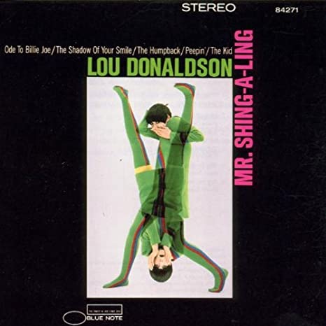 Lou Donaldson - Mr.Shing-A-Ling