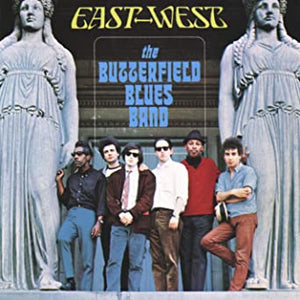 The Butterfield Blues Band - East - West