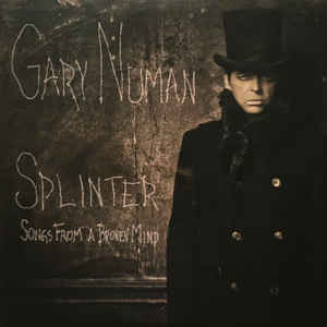 Gary Numan - Splinter ( songs from a broken mind )