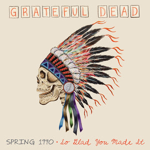 Grateful Dead - Spring 1990 - So Glad You Made It