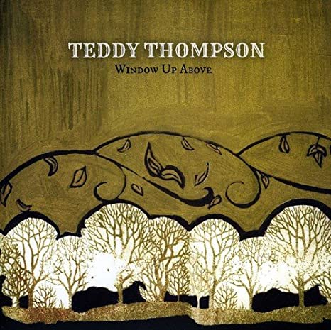 Teddy Thompson - Window Up Above