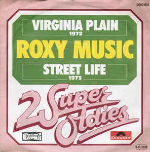 Roxy Music - Virginia Plan / Street Life