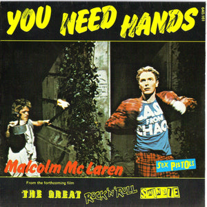 Malcolm McLaren - You Need Hands / God Save The Queen